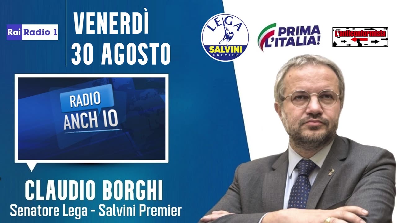 🔴 Intervista radiofonica al Sen. Claudio Borghi a "Radio anch'io" su Radio1Rai (30.08.2024)