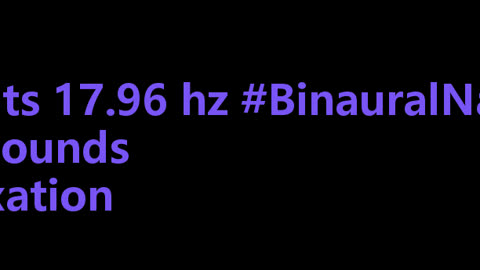 binaural_beats_17.96hz_BrainwaveEntrancement BinauralSonicMeditation MindfulnessMeditation