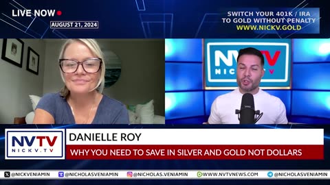 Danielle Roy Discusses Save In Silver & Gold Not Dollars with Nicholas Veniamin