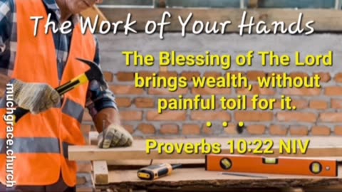 The Work of Your Hands (4) : Blessed Work