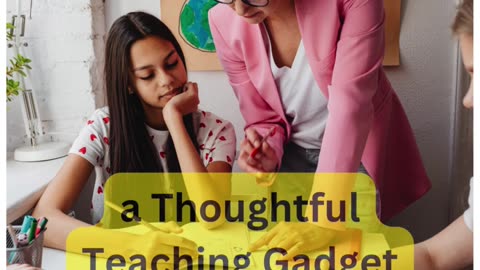 Teaching with Teacher Gifts Materials: The Impact of a Thoughtful Teaching Gadget