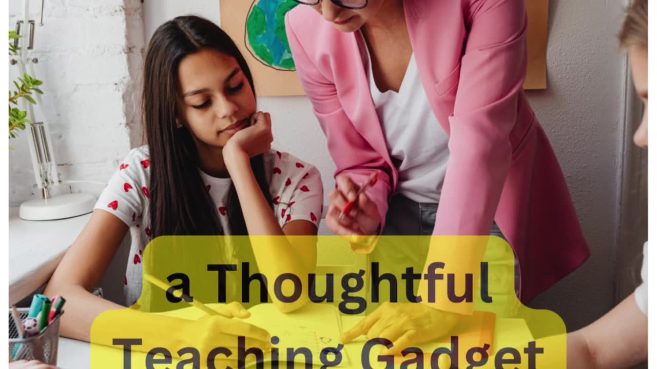 Teaching with Teacher Gifts Materials: The Impact of a Thoughtful Teaching Gadget