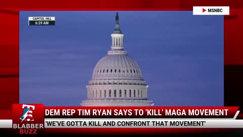 Dem Rep Tim Ryan Says To 'Kill' MAGA Movement