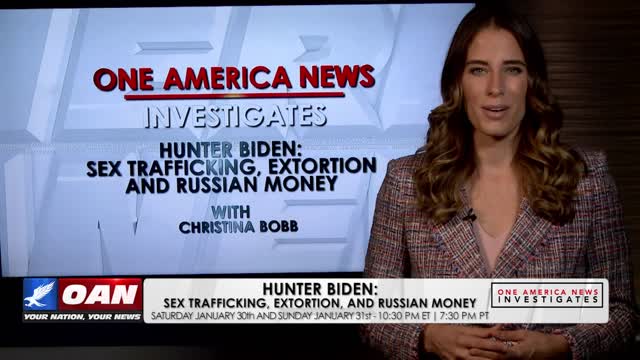 One America News Investigates: Hunter Biden -- Sex Trafficking, Extortion & Russian Money