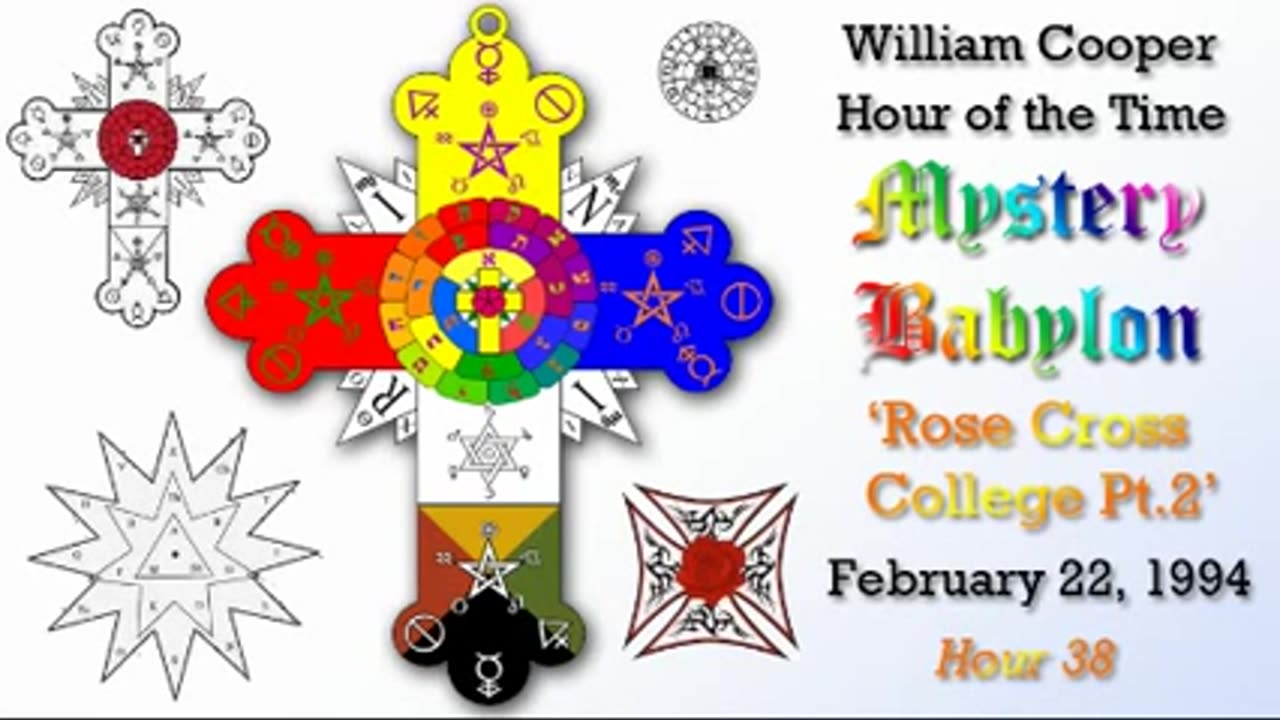 William Cooper - Mystery Babylon #38 - Rose Cross College Part 2 of 3