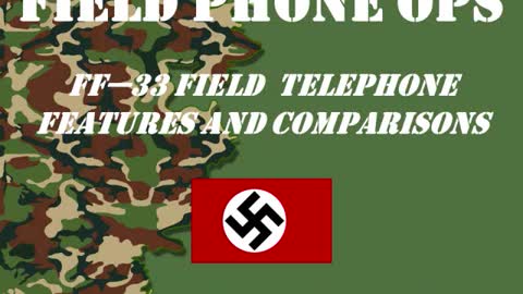 FIELD PHONE OPS: German FF-33 Field Phone Info & Comparison