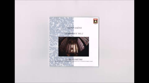 Saint-Saens - Symphony No.3 “Organ” Pretre OSCC