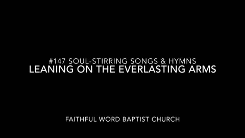 Leaning on the Everlasting Arms Hymn sanderson1611 Channel Revival 2017