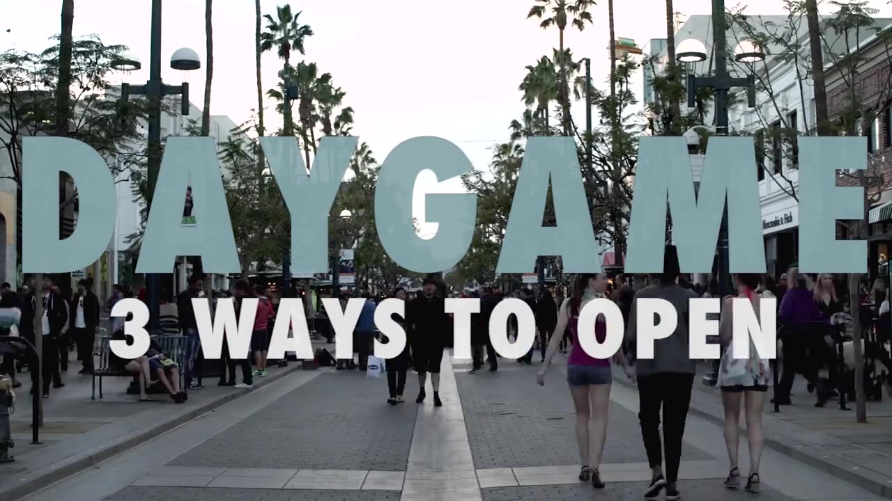 Daygame Infield - 3 Ways To Open ANY Girl-