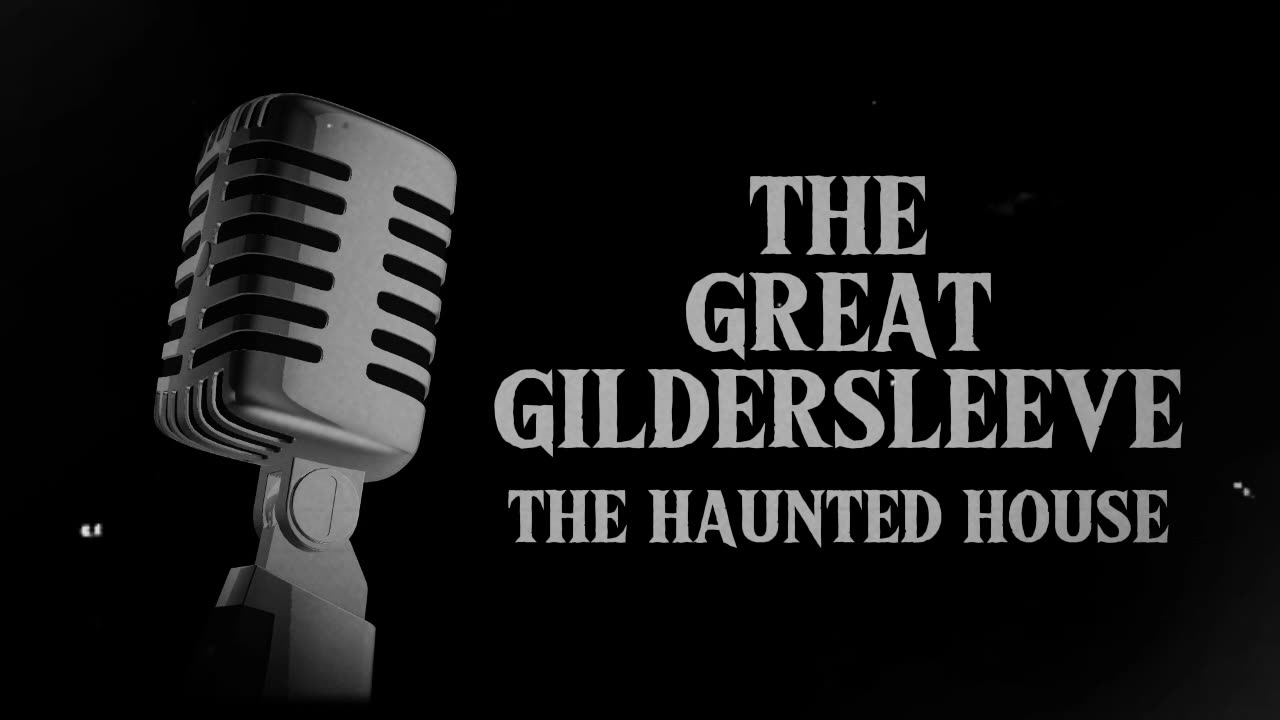 The Great Gildersleeve (The Haunted House)