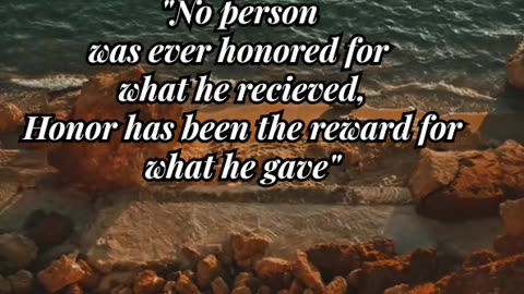 Honor comes from giving, not receiving.