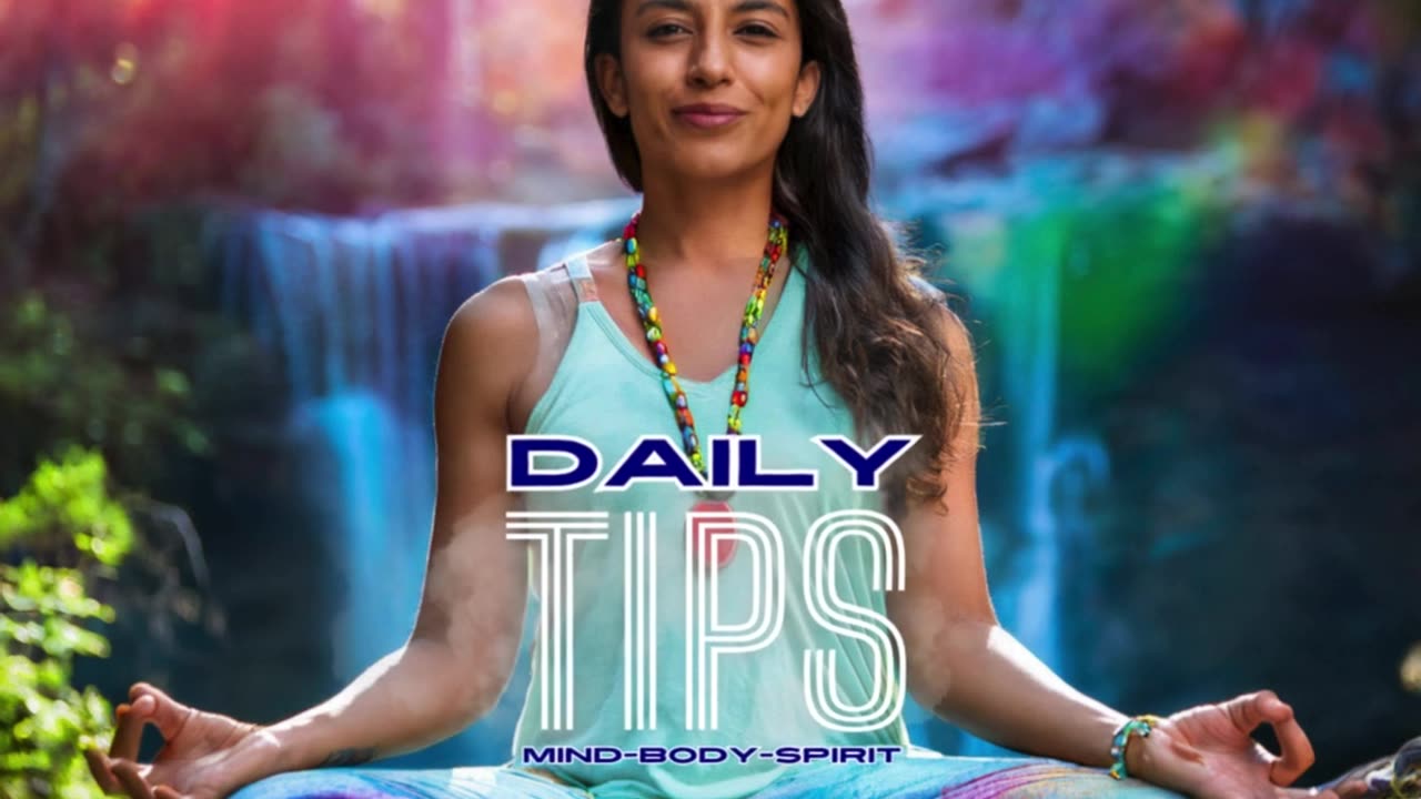 Daily Mind-Body-Spirit Tips 73