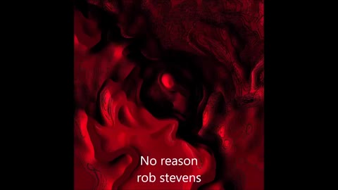 ROB STEVENS - NO REASONS