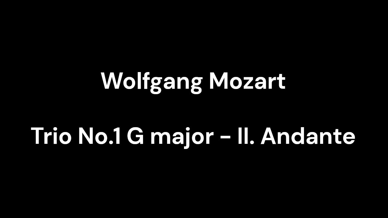 Trio No.1 G major - II. Andante