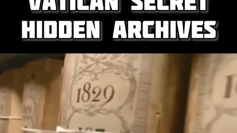 15 MIN ABOUT THE VATICAN SECRET HIDDEN ARCHIVES