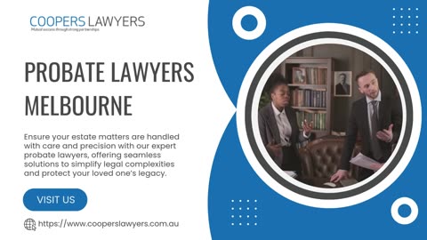 Simplify Estate Matters with Expert Probate Lawyers in Melbourne