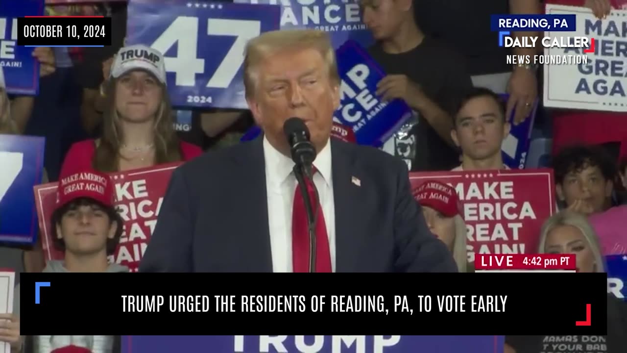 WATCH: Trump Urges Residents of Reading, PA, to Vote Early