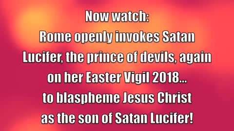 Rome invokes Satan Lucifer again on Easter Vigil 2018