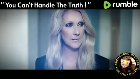 " YOU CAN'T HANDLE THE TRUTH !!! Celine Dion , NWO Commercial