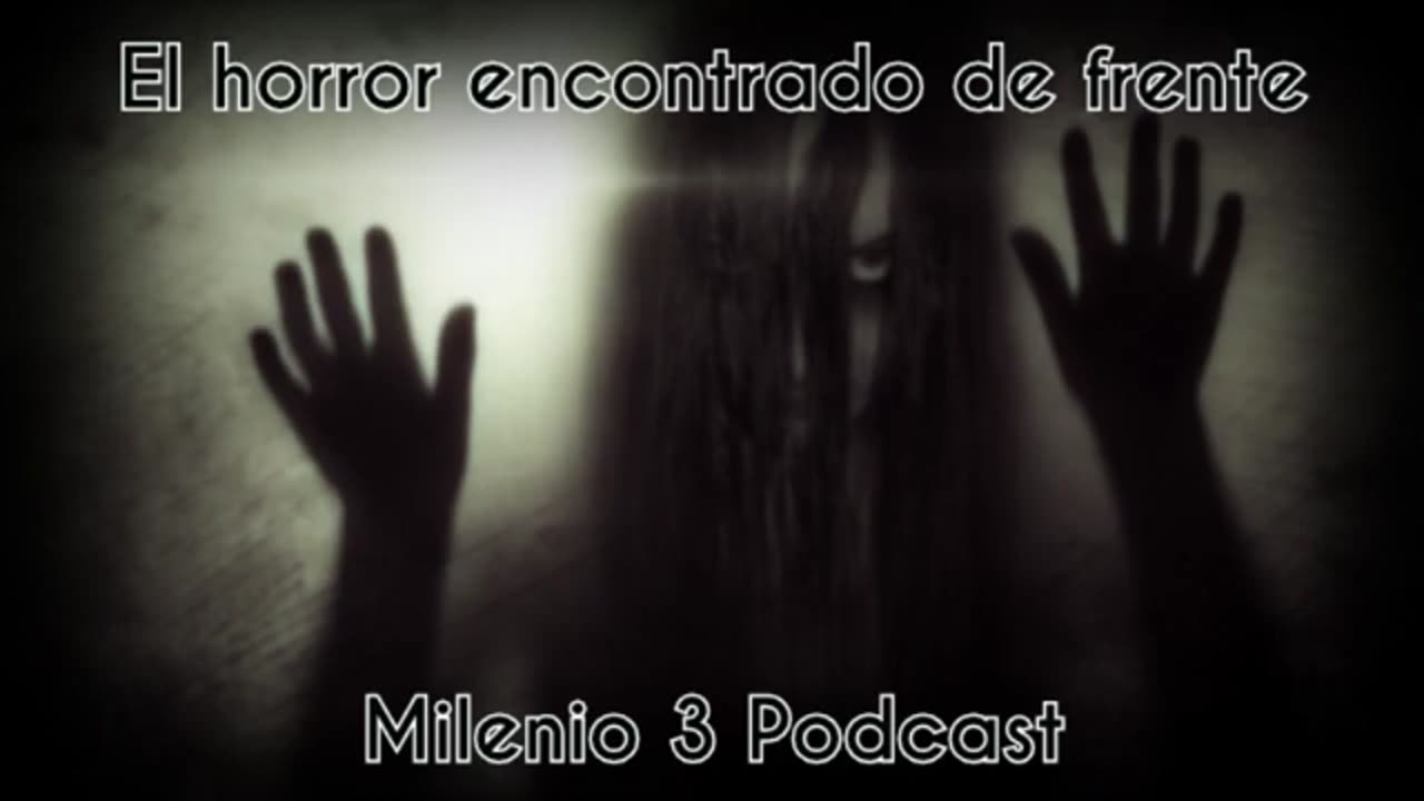 El Horror encontrado de frente - Milenio 3 Podcast