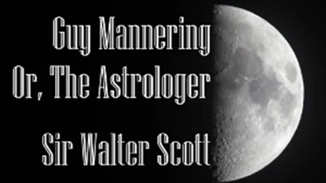 Guy Mannering, or, The Astrologer by Sir Walter SCOTT read by Various Part 1 of 3