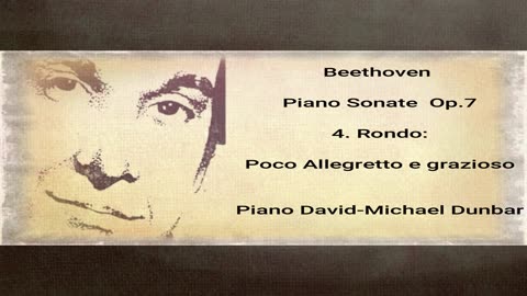 Beethoven Piano Sonata no.4 Op 7 David-Michael Dunbar piano