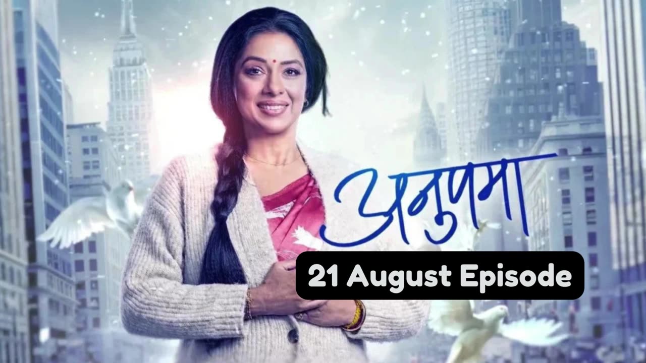 Anupama 21st August 2024 Episode | Anupama Today NEW PROMO