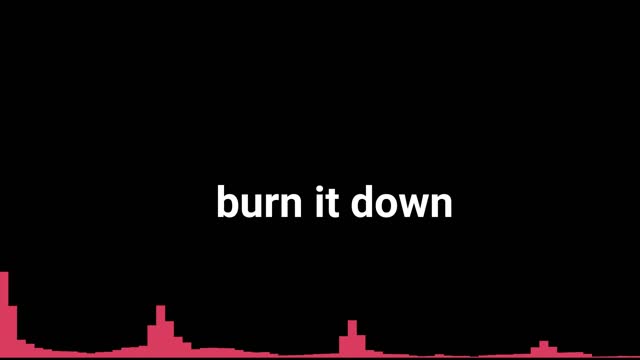 Burn it down new song