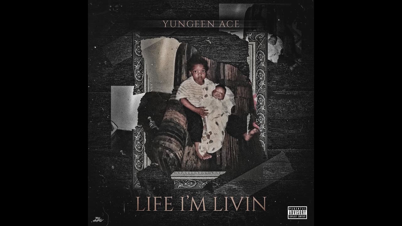 Yungeen Ace - Life I'm Livin Mixtape