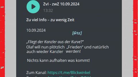 Zu viel Info – zu wenig Zeit 10.o9.2024 „Fliegt der Kanzler aus der Kurve?“