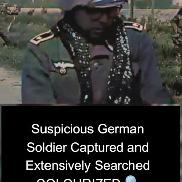 Suspicious German Soldier Captured and Extensively Searched COLOURIZED 🔍