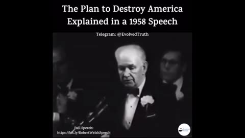 (1958) The Plan to Destroy America - Robert Welch speech.