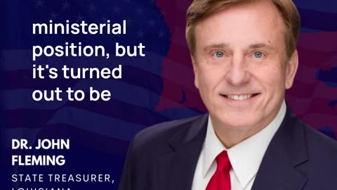 John Fleming on the impact the office of the Treasurer can make for the state of Louisiana