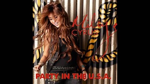 Party In The USA - Miley Cyrus Freestyle