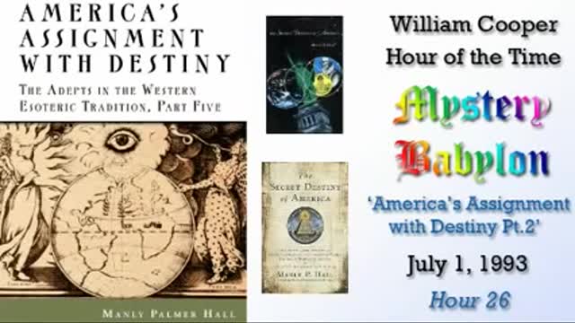 William Cooper Mystery Babylon #26: America's Assignment with Destiny 2/3
