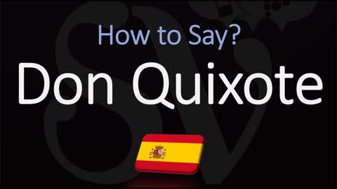 Pronunciation of Don Quixote