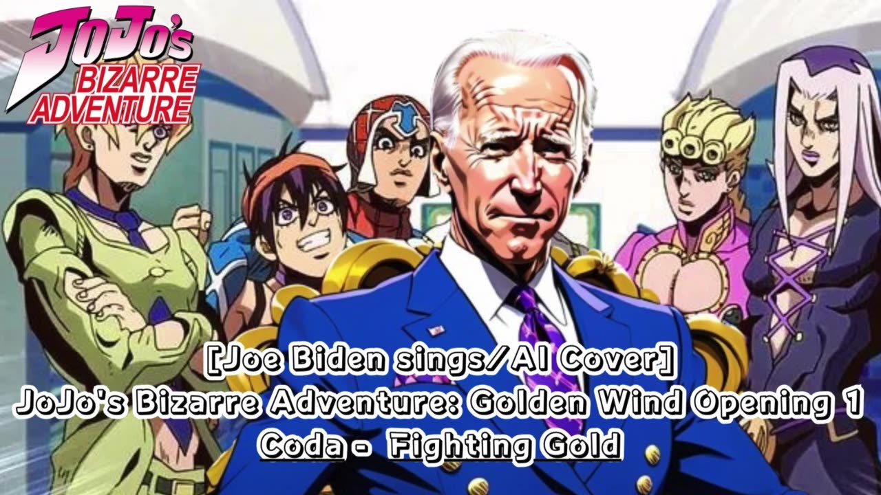 [Joe Biden sings/AI Cover] JoJo's Bizarre Adventure: Golden Wind Opening 1 Coda - Fighting Gold