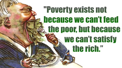 Poverty exists not because we can't feed the poor, but...