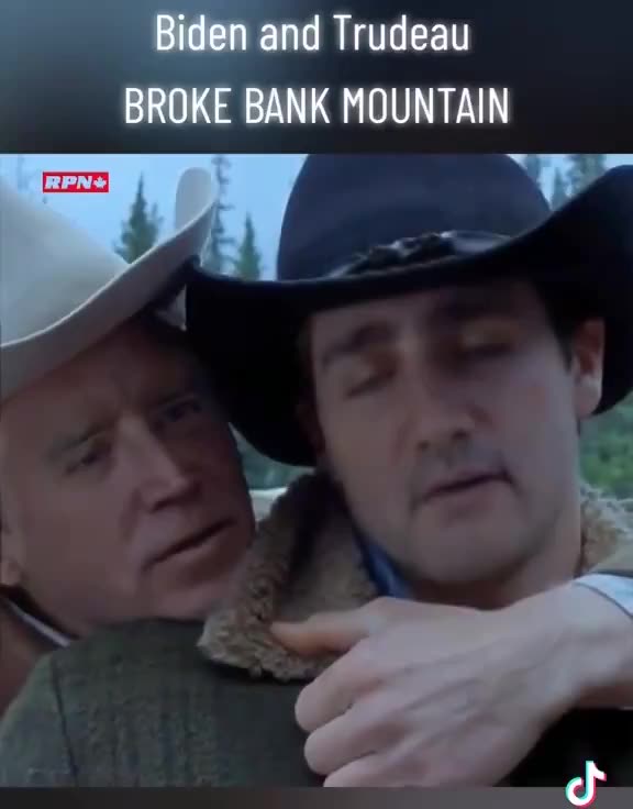Biden 🇺🇸 Trudeau 🇨🇦 - Broke Bank Mountain 😂😂😂😂