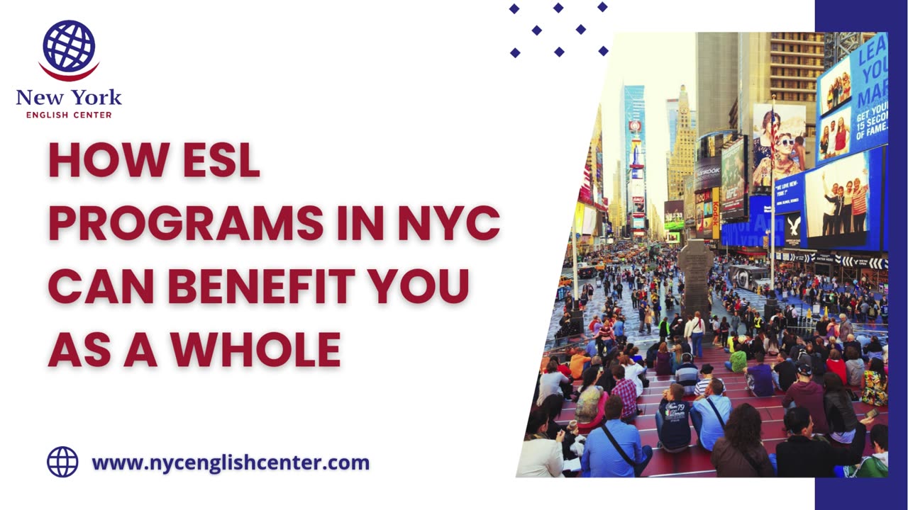 How ESL Programs in NYC Can Benefit You as a Whole