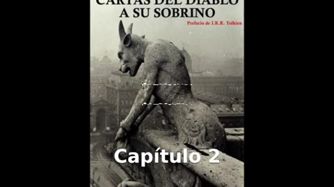 📖🕯 Cartas del Diablo a Su Sobrino de C.S. Lewis - Capítulo 2