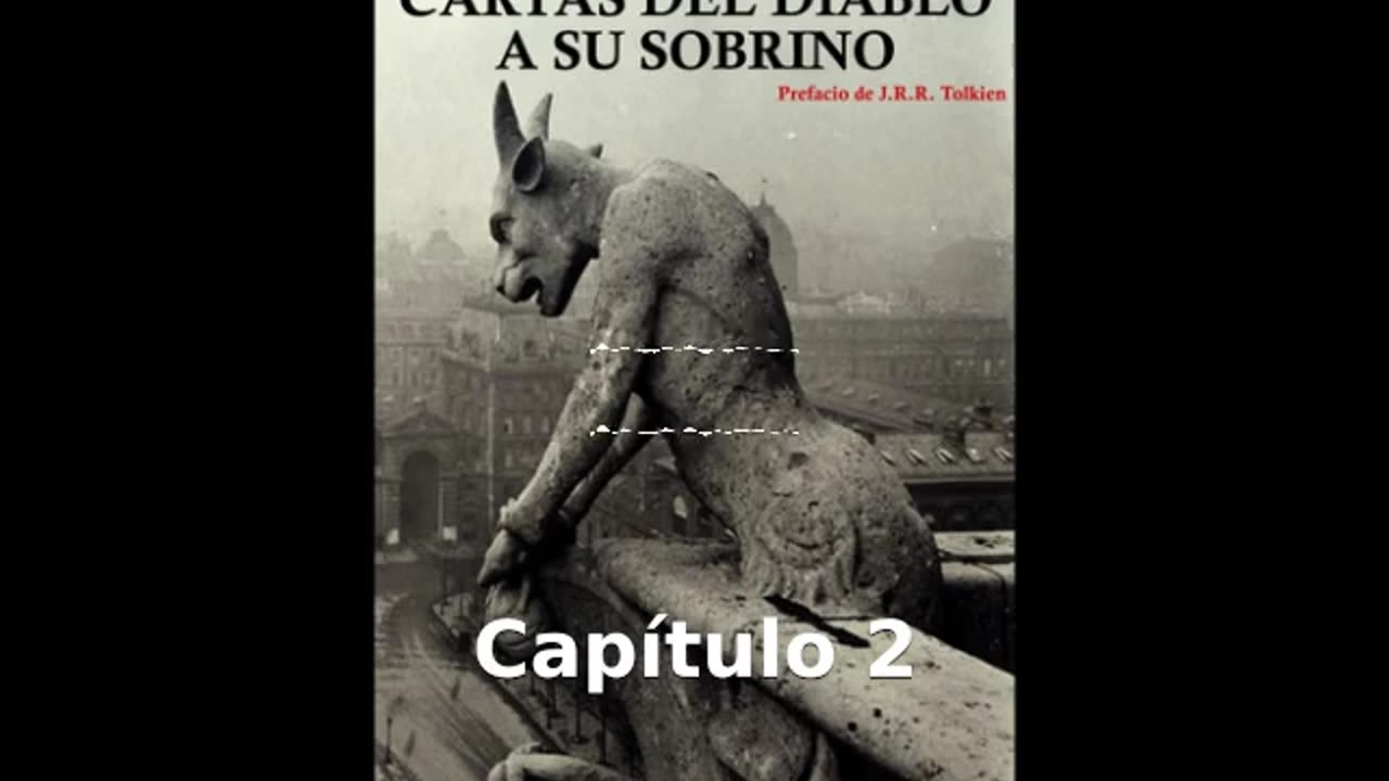 📖🕯 Cartas del Diablo a Su Sobrino de C.S. Lewis - Capítulo 2