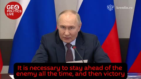 RUSSIA: Putin: We must stay a step ahead of the enemy!