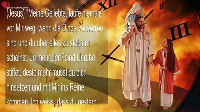 Zeit ist ein Geschenk von Mir… Nutzt sie weise & TUT ES SOWIESO ❤️ Liebesbrief von Jesus Christus