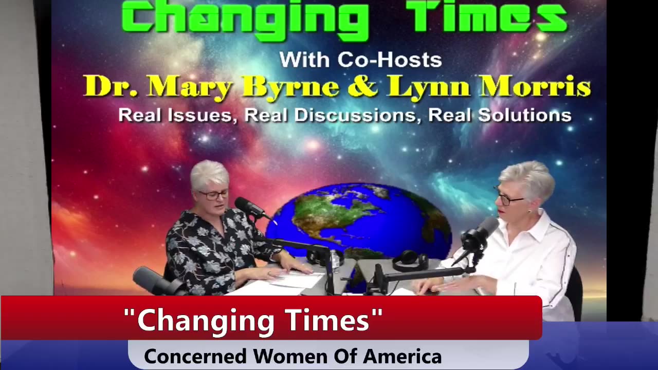 "Concerned Women for America," Tracy Dougan /Changing Times," Dr. Mary Byrne