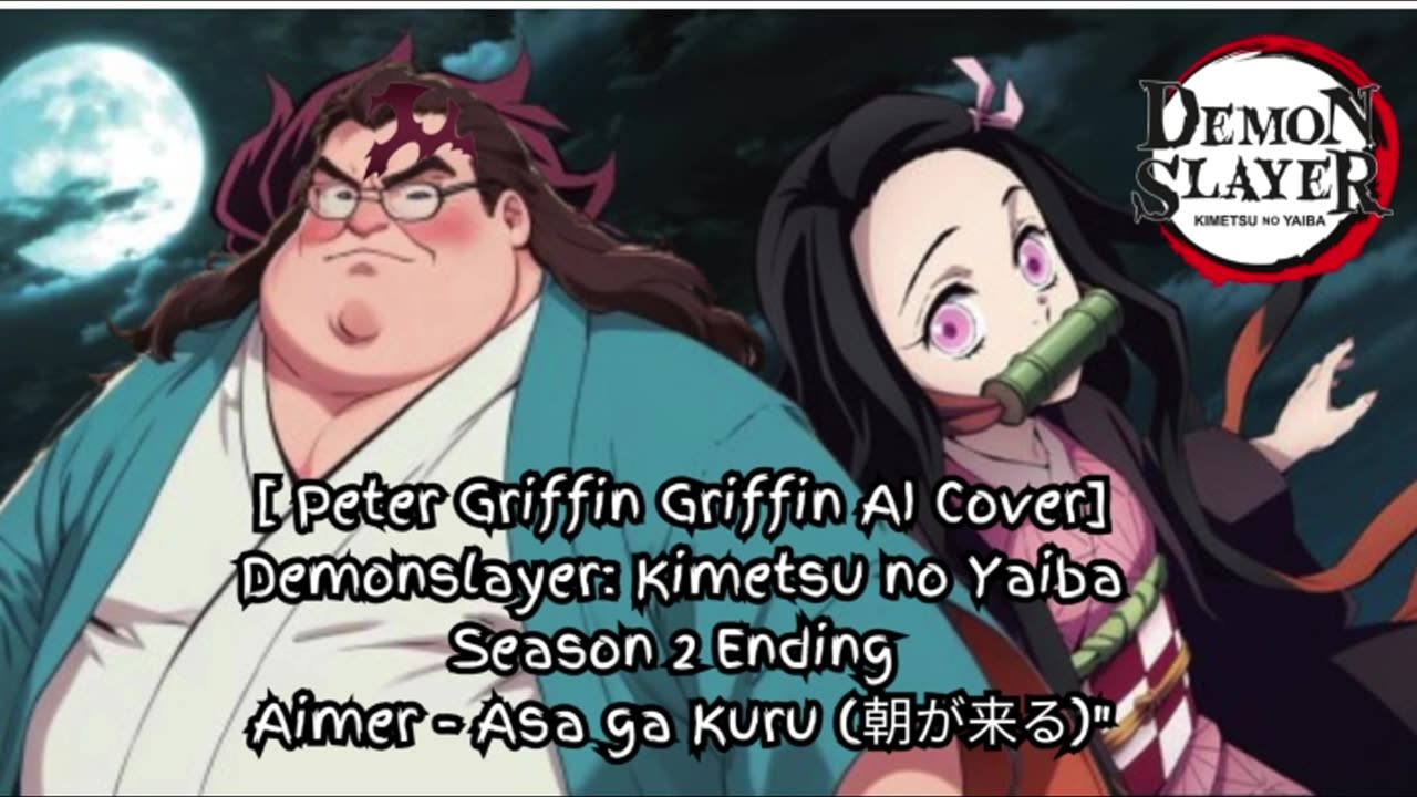 [Peter Griffin sings/AI Cover] Demon Slayer: Yuukaku-hen Ending Aimer - Asa ga Kuru (朝が来る)