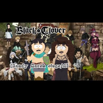 [Randy Marsh sings/AI Cover] Black Clover Opening 11 Snow Man - Stories