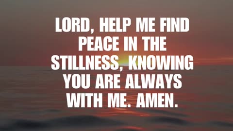 "Be still, and know that I am God." — Psalm 46:10