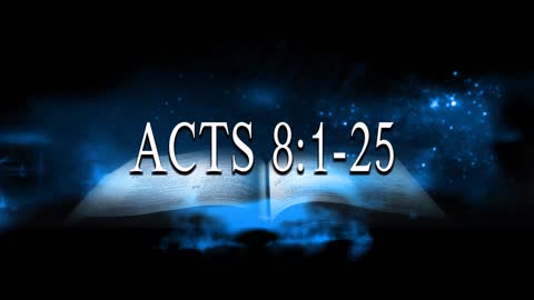 Acts 8:1-25