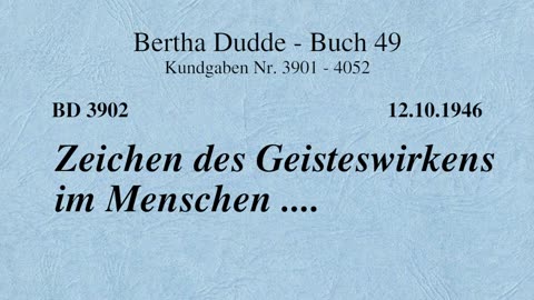 BD 3902 - ZEICHEN DES GEISTESWIRKENS IM MENSCHEN ....